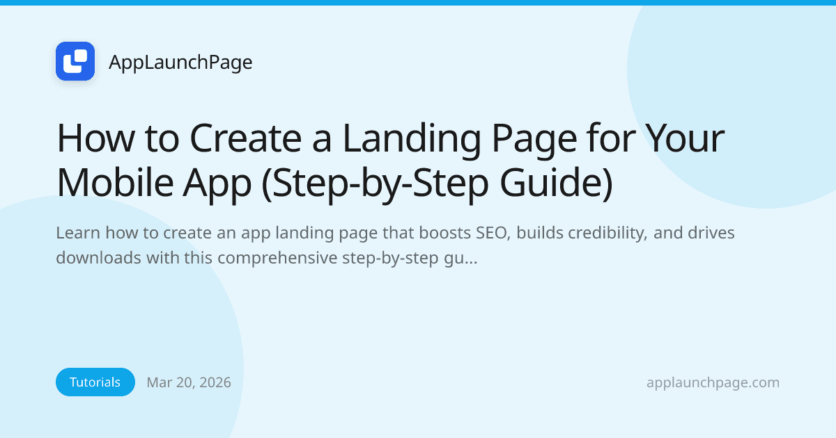 How to Create a Landing Page for Your Mobile App (Step-by-Step Guide)
